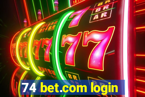 74 bet.com login